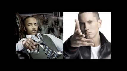 Hit ! T.i Feat Eminem - Thats All She Wrote [ High Quality ]