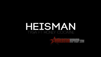 Honey cocaine ft.tyga - heisman ( Official music video ) 720p
