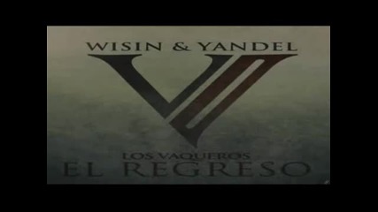 New* Wisin y Yandel ft. Jowell y Randy - Perreame (los Vaqueros 2) *2011* 