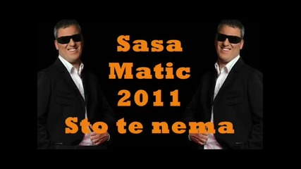Sasa Matic - 2011 - Sto te nema 