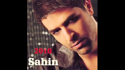 Sahin - Delikanlinin Gozyaslari (2010) 