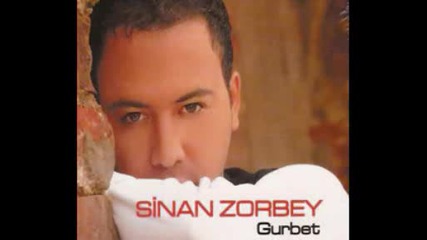 Sinan Zorbey - Gurbet cok zor 