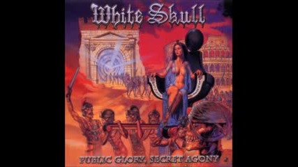 White Skull - Public Glory, Secret Agony ( Full Album 1988)