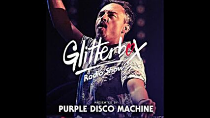 Glitterbox Radio Show 205: Purple Disco Machine Takeover