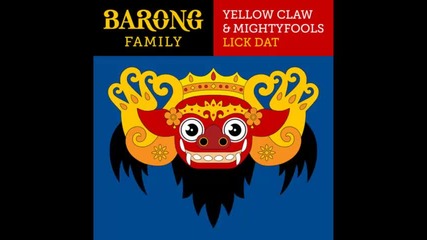 *2014* Yellow Claw & Mightyfools - Lick dat