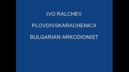 Ivo Ralchev - Plodivskarachenica.