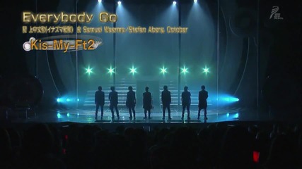 Kis-my-ft2 - Everybody Go (live)