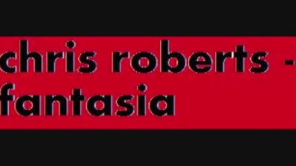 chris roberts - fantasia 1984
