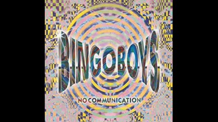 Bingo Boys - No communication