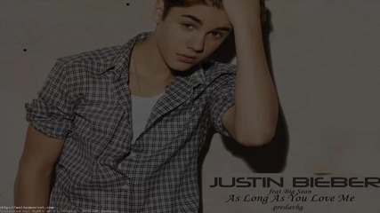 Justin Bieber feat Big Sean - As Long As You Love Me