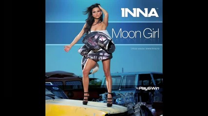 Inna - Moon Girl / Лунно момиче - 2010 + превод 