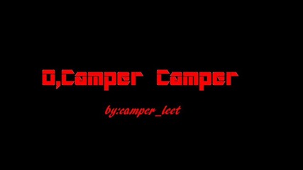 O, Camper Camper
