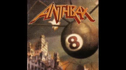 Anthrax - Alpha Male 
