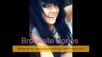 Brookelle Bones - Proshow Producer 