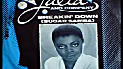 Julia & Company - Breakin' Down (sugar Samba )7`` Single Version 1984