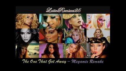 Katy Perry, J Lo, L. Gaga, Adele, Britney, More - The One That Got Away @ Megamix @