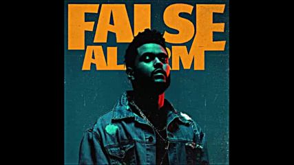 *2016* The Weeknd - False Alarm