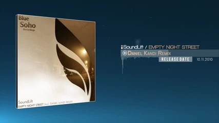 Soundlift - Empty Night Street ( Daniel Kandi Remix ) 