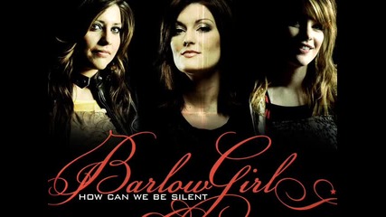 Barlow Girl- Here`s my life (превод)