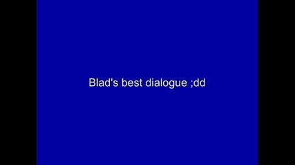 Blade best dialogue