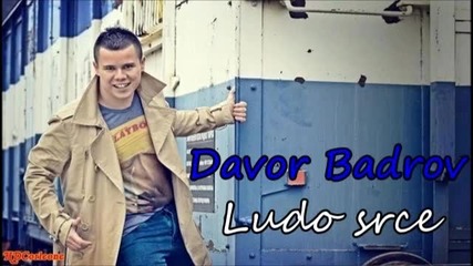 Davor Badrov - Ludo srce (2013)