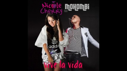 Nicole Cherry feat. Mohombi - Vive la vida (2015)