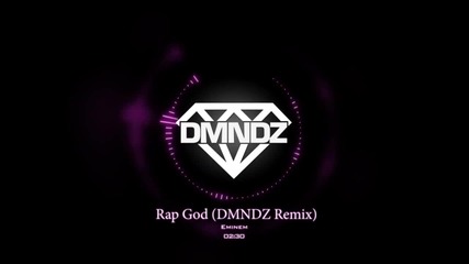~ Т Р А П ~ Eminem - Rap God (dmndz Remix)