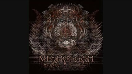 Meshuggah - I Am Colossus