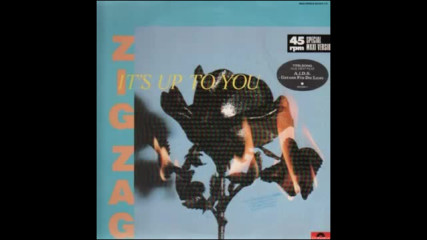 Zig Zag - It`s Up To You-12`` Version 1985