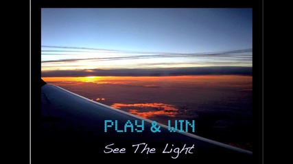 Play Win - See The Light [official song 2012]