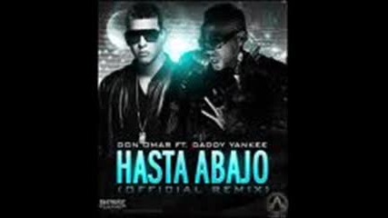Don Omar Feat Daddy Yankee - Hasta Abajo (official Remix)