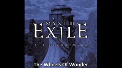 Jack Wall - The Wheels of Wonder ( Myst 3: Exile Ost )