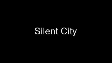 Silent City - Tozi Ritum Vliza V Men