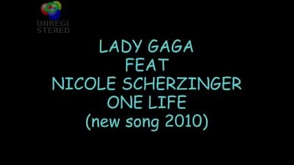 2010 Lady Gaga Feat. Nicole Scherzinger - One Life 