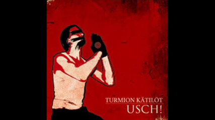 Turmion Katilot - U.s.c.h!