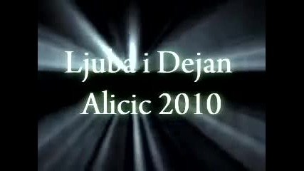 Ljuba i Dejan Alicic 2010 Dajte da pije drugar moj