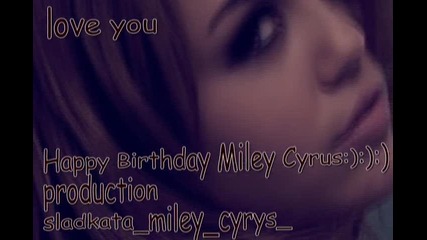 Happy Birthday Miley I love you