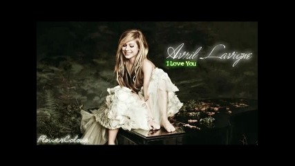Превод!!! Avril Lavigne - I Love You - Обичам те 