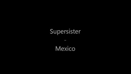 Supersister - Mexico