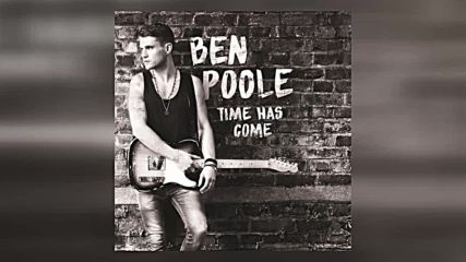 Ben Poole - I Think I Love You Too Much (feat. Aynsley Lister)