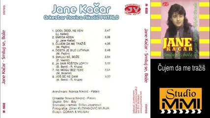 Jane Kacar - Cujem da me trazis (audio 1993)