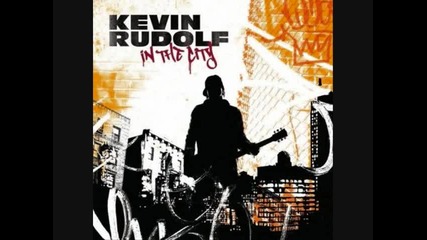 Kevin Rudolf - City of Dreams