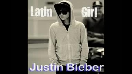Justin Bieber - Latin Girl 