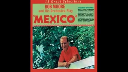 Bob Moore - Mexico