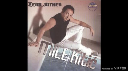 Mile Kitic - U mojim venama