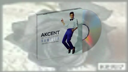 Akcent feat. Lidia Buble & Ddy Nunes - Kamelia (onur Betin & Chadash Cort Remix)