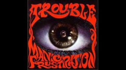 Trouble - Tragedy Man