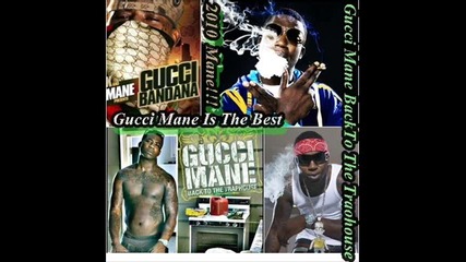Gucci Mane - Heavy [gucci Mane Is The Best]