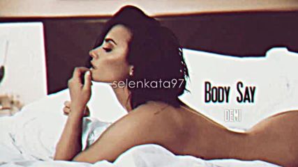 Превод! Demi Lovato - Body Say