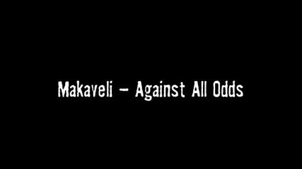 Makaveli - Against All Odds